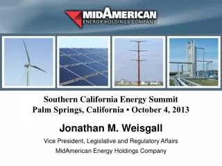Southern California Energy Summit Palm Springs, California • October 4, 2013