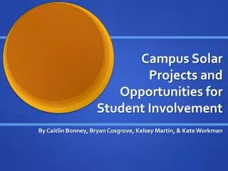 Campus Solar Projects and Opportunities for Student Involvement