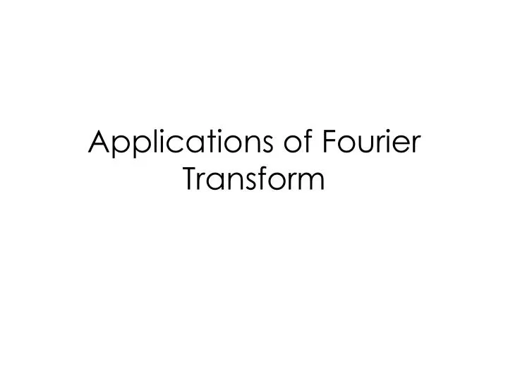 applications of fourier transform