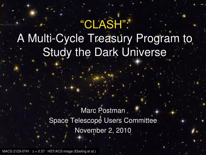 clash a multi cycle treasury program to study the dark universe