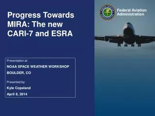 Progress Towards MIRA: The new CARI-7 and ESRA