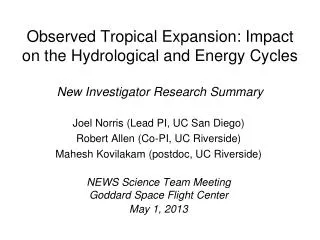Observed Tropical Expansion: Impact on the Hydrological and Energy Cycles New Investigator Research Summary