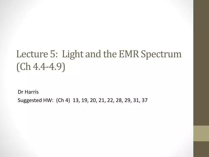 lecture 5 light and the emr spectrum ch 4 4 4 9