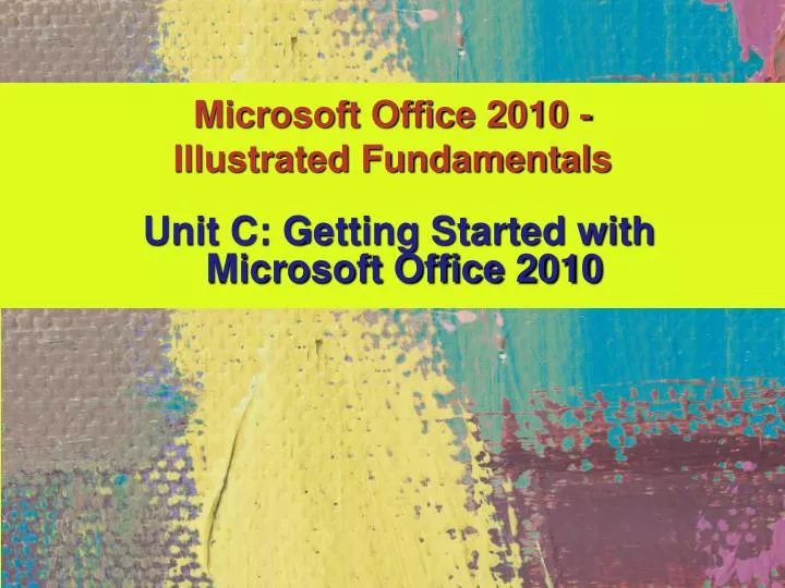 microsoft office 2010 illustrated fundamentals