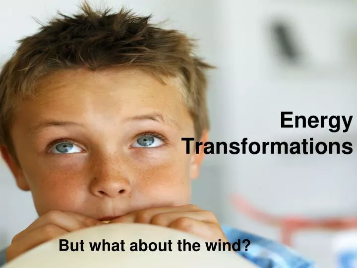 energy transformations