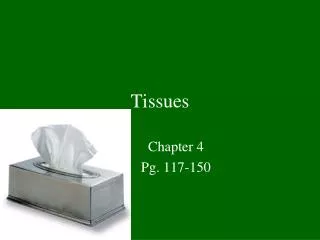 Tissues