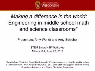 Making a difference in the world: Engineering in middle school math and science classrooms*