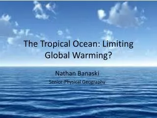 The Tropical Ocean: Limiting Global Warming?