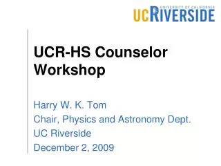 UCR-HS Counselor Workshop