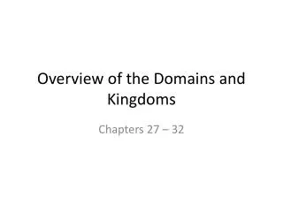 Overview of the Domains and Kingdoms