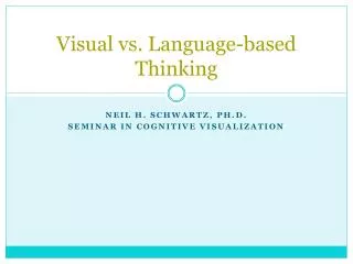 Visual vs. Language-based Thinking