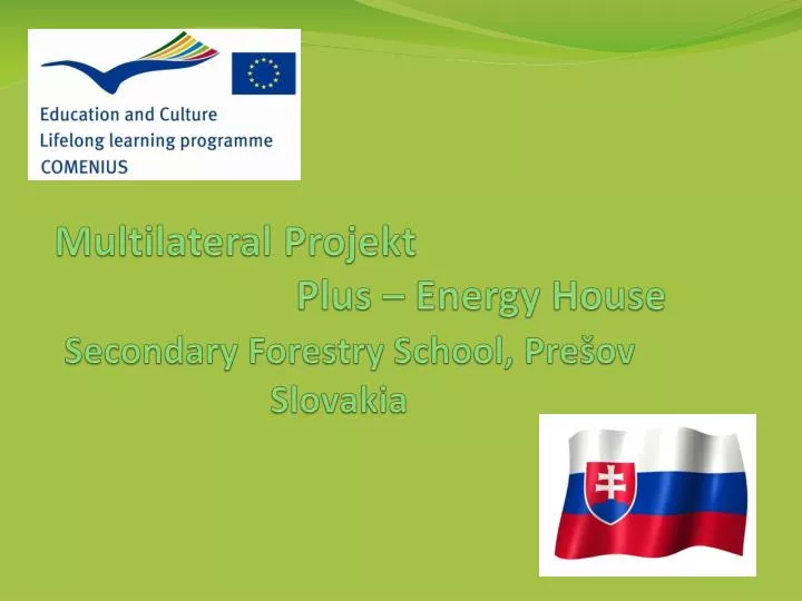 multilateral projekt plus energy house secondary forestry school pre ov slovakia
