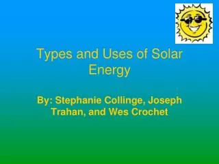 Types and Uses of Solar Energy