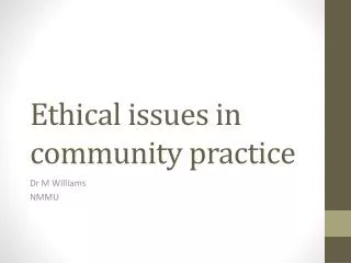 Ethical issues in community practice