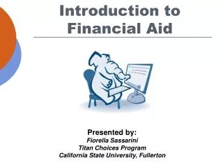Presented by: Fiorella Sassarini Titan Choices Program California State University, Fullerton