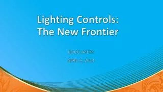 Lighting Controls: The New Frontier