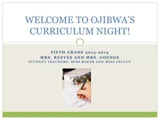 WELCOME TO OJIBWA’S CURRICULUM NIGHT!