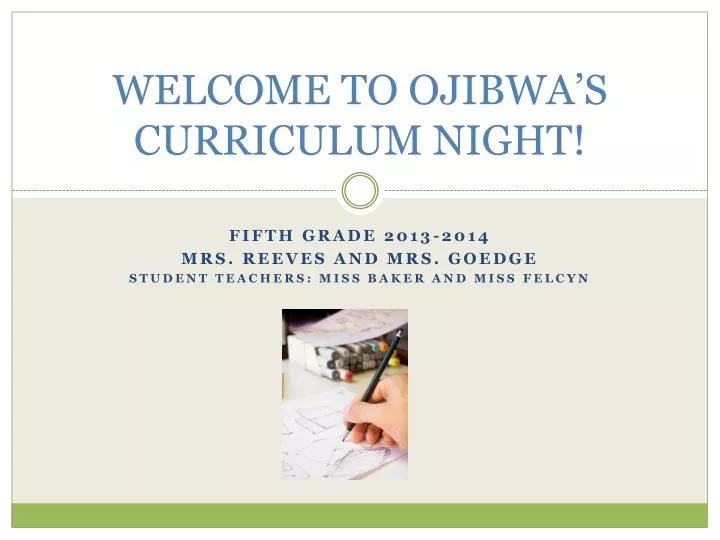 welcome to ojibwa s curriculum night