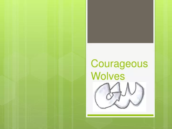 courageous wolves