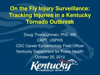 On the Fly Injury Surveillance: Tracking Injuries in a Kentucky Tornado Outbreak