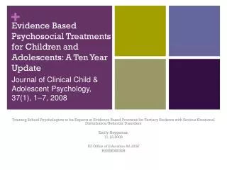Evidence Based Psychosocial Treatments for Children and Adolescents: A Ten Year Update
