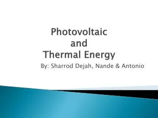 Photovoltaic and Thermal Energy