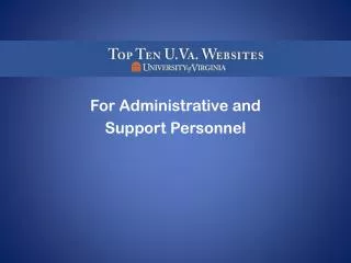 For Administrative and Support Personnel