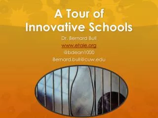 A Tour of Innovative Schools