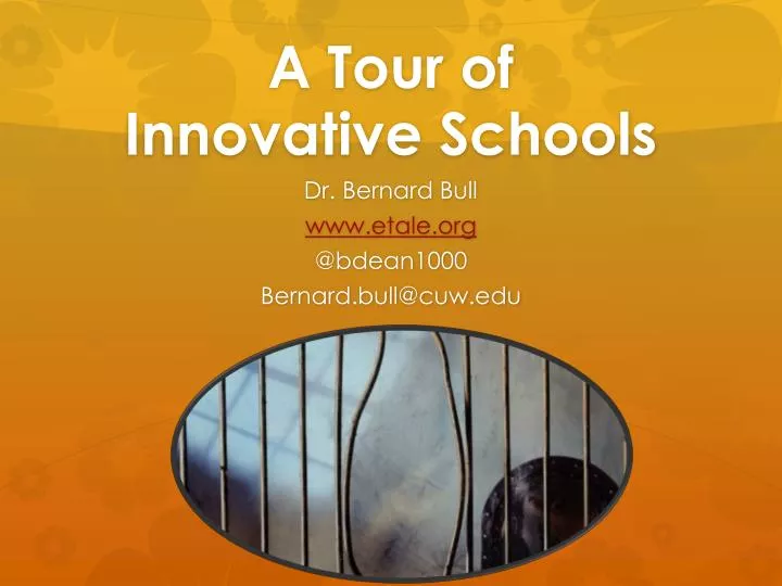 a tour of innovative schools