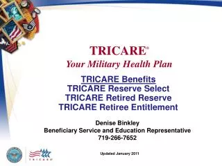 TRICARE Benefits TRICARE Reserve Select TRICARE Retired Reserve TRICARE Retiree Entitlement