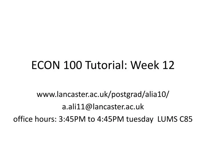 econ 100 tutorial week 12