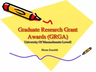 Graduate Research Grant Awards (GRGA) University Of Massachusetts Lowell