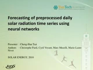 Forecasting of preprocessed daily solar radiation time series using neural networks