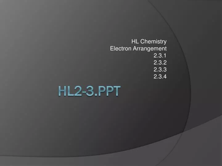 hl chemistry electron arrangement 2 3 1 2 3 2 2 3 3 2 3 4