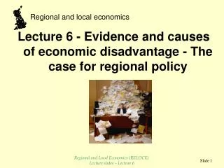 Lecture 6 - Evidence and causes of economic disadvantage - The case for regional policy