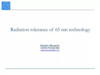 Radiation tolerance of 65 nm technology