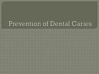 Prevention of Dental Caries