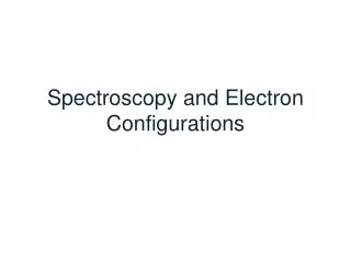 Spectroscopy and Electron Configurations