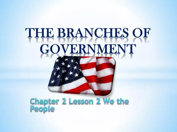chapter 2 lesson 2 we the people