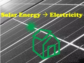 Solar Energy  Electricity