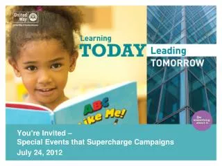 You’re Invited – Special Events that Supercharge Campaigns July 24, 2012