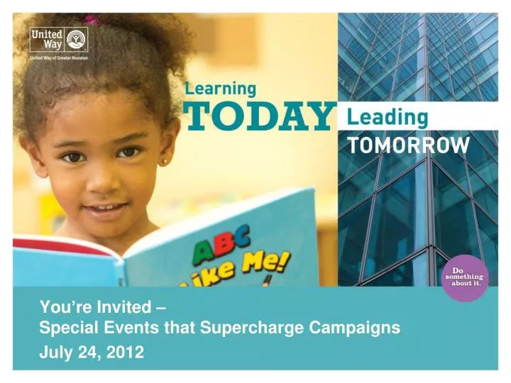 you re invited special events that supercharge campaigns july 24 2012
