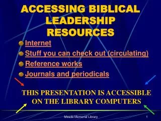 ACCESSING BIBLICAL LEADERSHIP RESOURCES