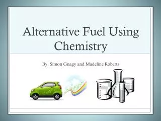 Alternative Fuel Using Chemistry