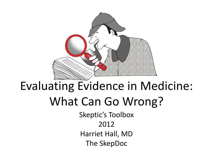 evaluating evidence in medicine what can go wrong