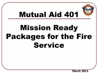Mutual Aid 401 Mission Ready Packages for the Fire Service