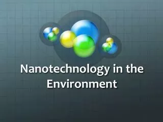 Nanotechnology in the Environment