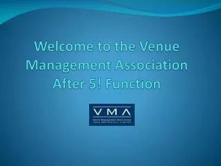 Welcome to the Venue Management Association After 5! Function