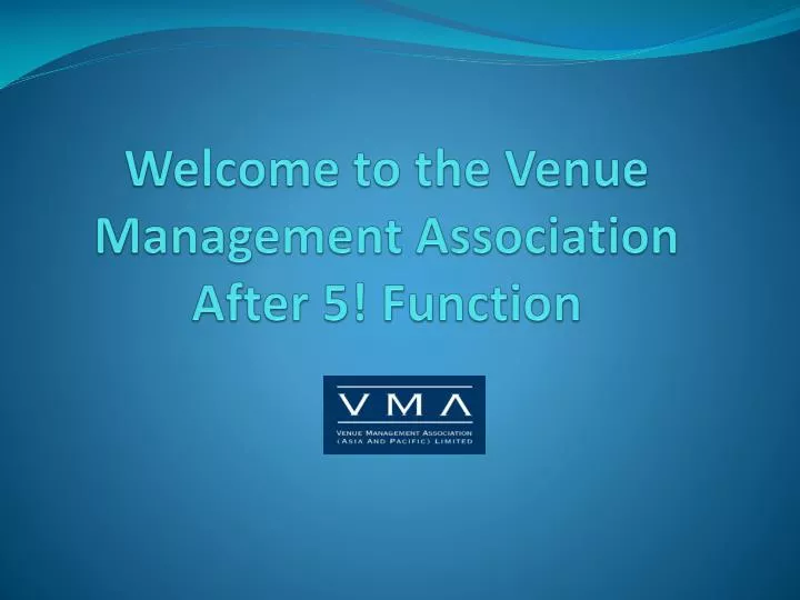 welcome to the venue management association after 5 function