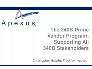 The 340B Prime Vendor Program; Supporting All 340B Stakeholders